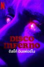 Disco Inferno (2023) ดิสโก้ อินเฟอร์โน