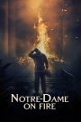 Notre-Dame on Fire (2022) ภารกิจกล้า ฝ่าไฟนอเทรอดาม