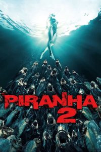 Piranha 3DD (2012) ปิรันย่า กัดแหลกแหวกทะลุจอ ดับเบิ้ลดุ