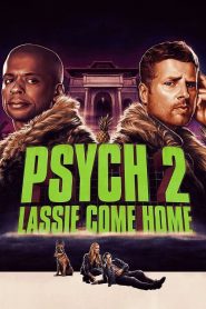 Psych 2 Lassie Come Home (2020)