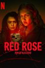 Red Rose (2023) กุหลาบแดง