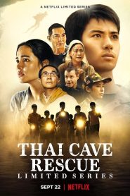 Thai Cave Rescue (2022) ถ้ำหลวง ภารกิจแห่งความหวัง