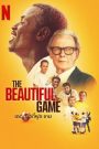 The Beautiful Game (2024) เดอะบิ้วตี้ฟูล เกม