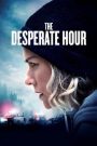 The Desperate Hour (2021) ฝ่าวิกฤต วิ่งหนีตาย